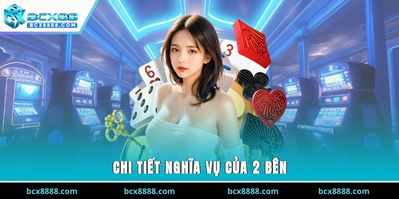 Chi tiết nghĩa vụ của 2 bên
